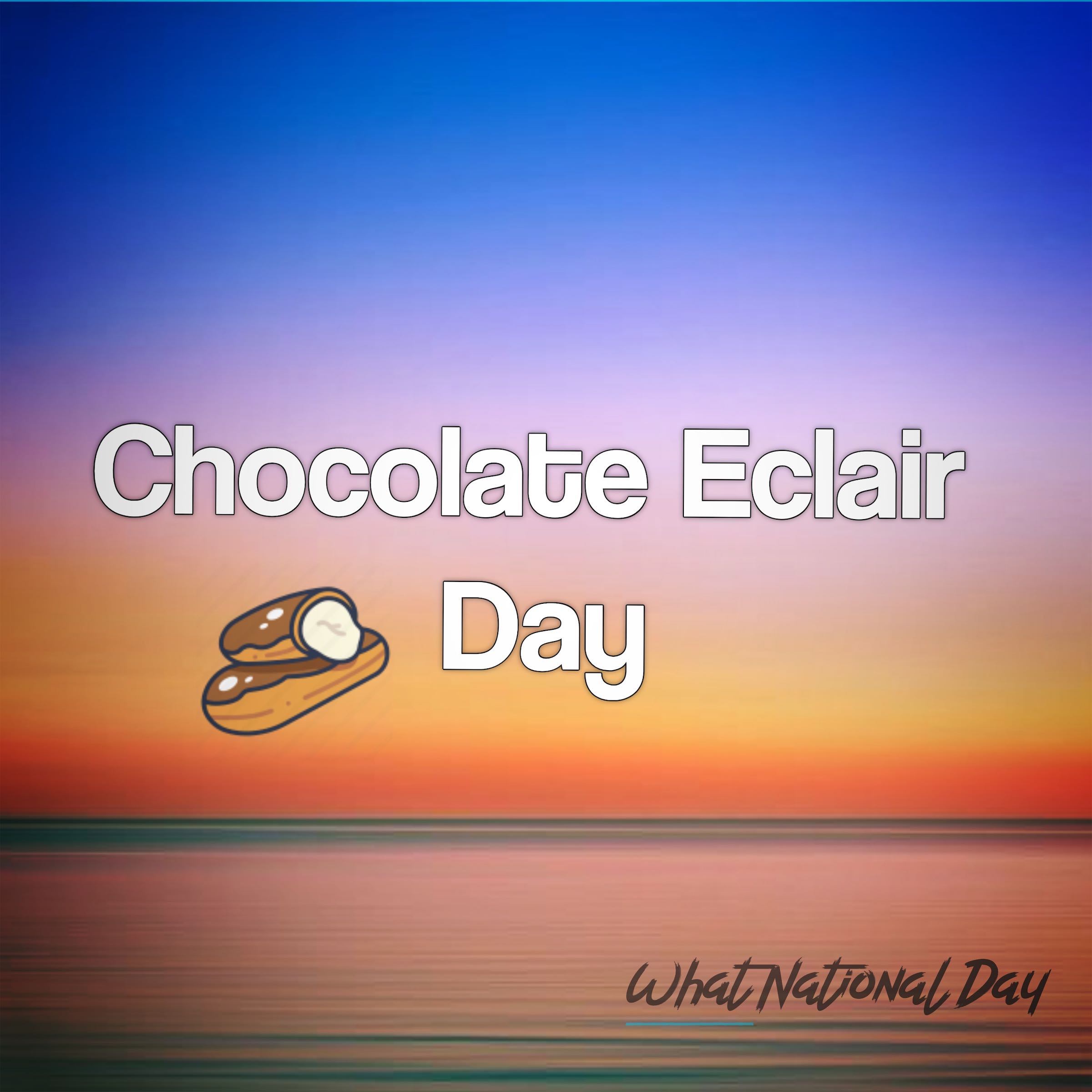 Chocolate Eclair Day