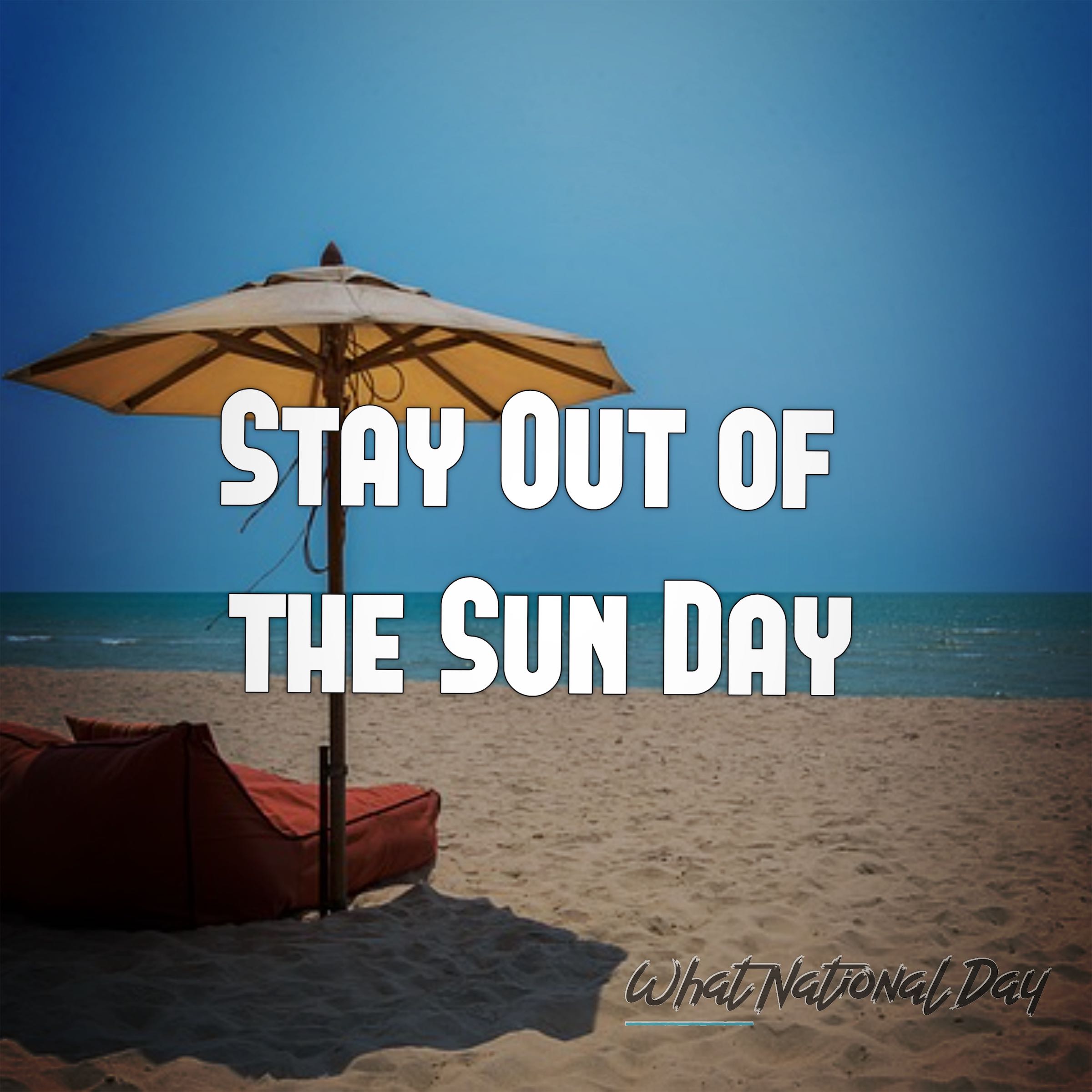 Stay Out of the Sun Day