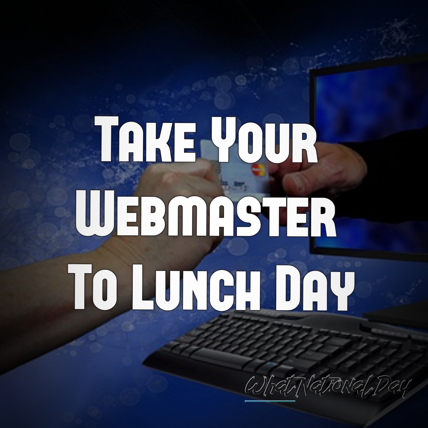 Take Your Webmaster To Lunch Day